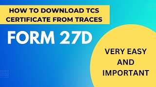 HOW TO DOWNLOAD TCS CERTIFICATE FROM TRACES? I FORM 27D I BY SUDHANSHU SINGH