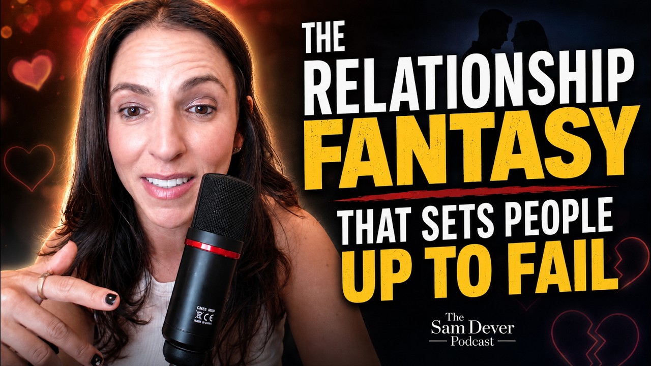 The Relationship Fantasy That Sets People Up to Fail