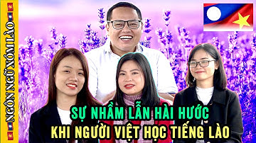 Người Việt Nam học Tiếng Lào như thế nào?|Sự nhầm lẫn hài hước khi người Việt học Tiếng Lào|XÓM LÀO
