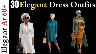 Elegant Dress Outfit Ideas for Women Over 60!  How to Look Chic & Classy over 60 years.
