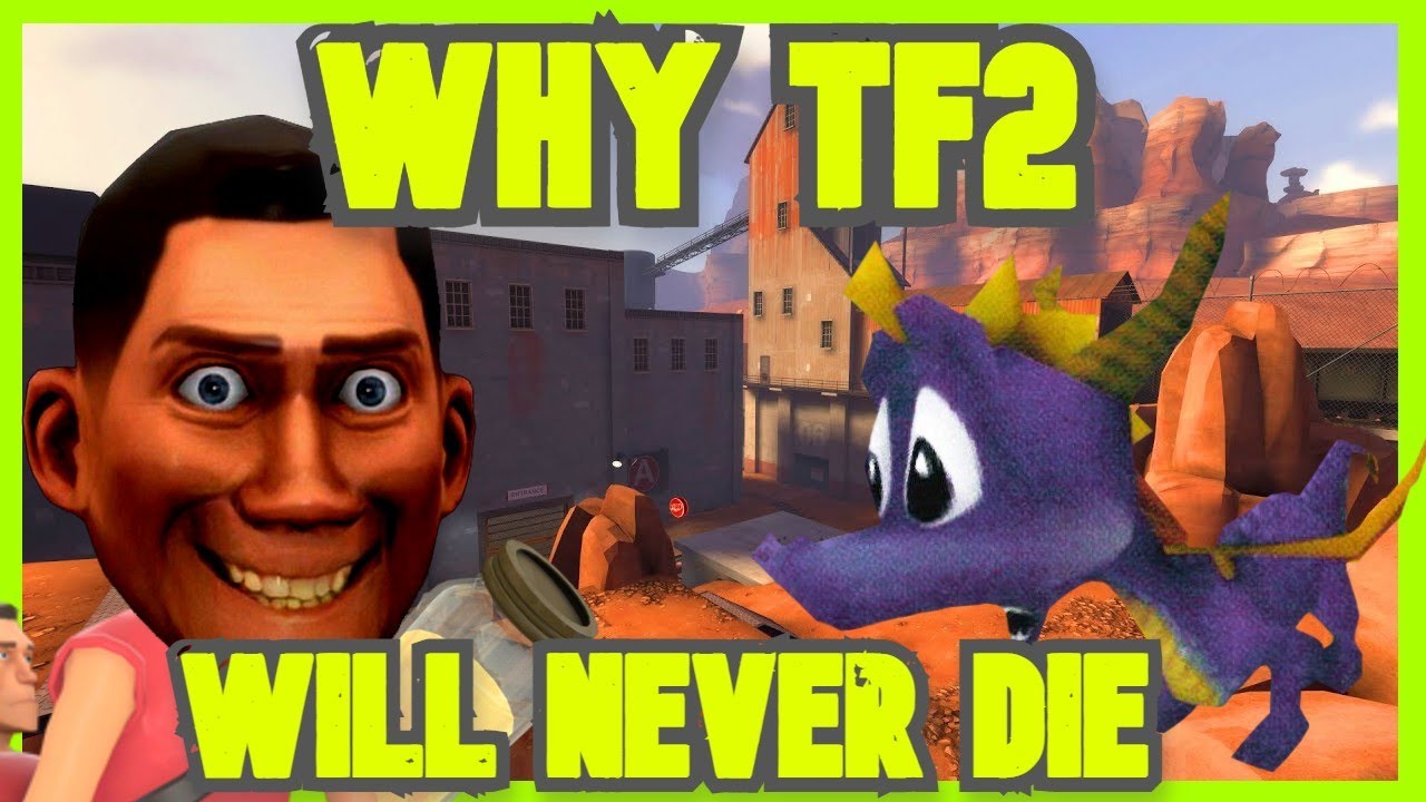 [TF2] WHY TF2 WILL NEVER DIE! - YouTube