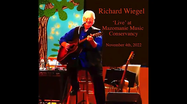 Richard Wiegel 'Live' at Mazomanie Music Conservan...