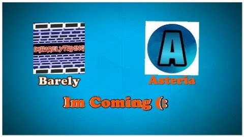 Barely And Asteria... Im Coming #sharefactory