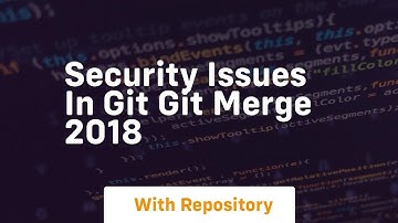 Security issues in git git merge 2018