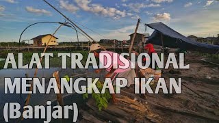 ALAT TANGKAP IKAN TRADISIONAL (Banjar)