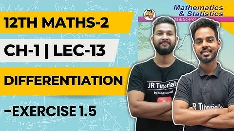 12th Maths 2 | Chapter 1 Differentiation | Lecture 13 | Exercise 1.5 | Maharashtra Board |