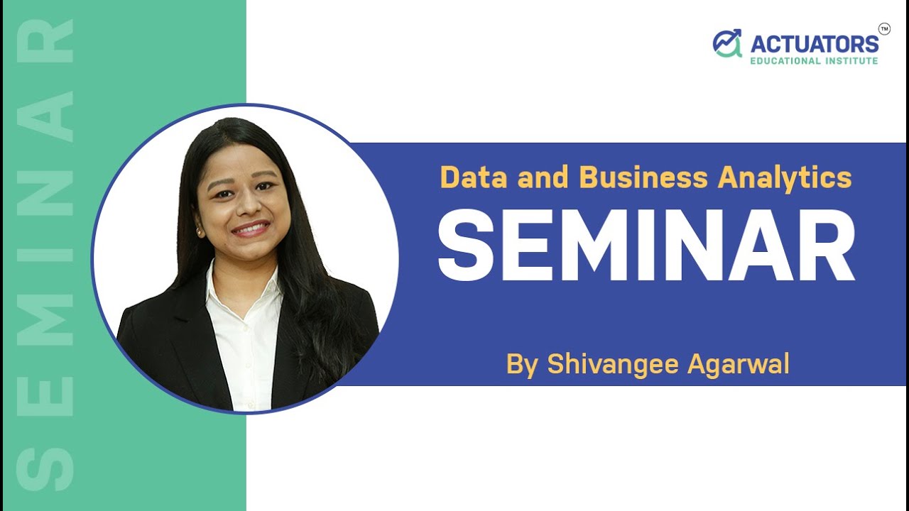 Data and Business Analytics Seminar | Shivangee Agarwal