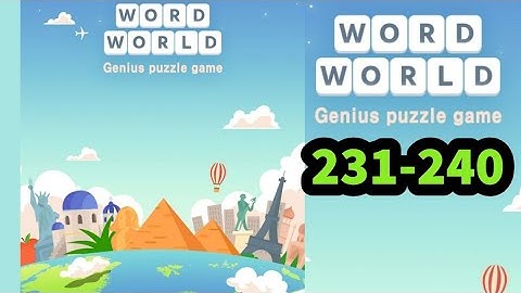 Word World Genius Puzzle Game level 231 232 233 234 235 236 237 238 239 240 answer gameplay