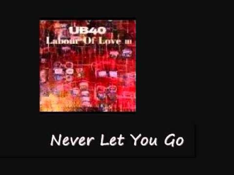 UB40 Never Let You Go Labour Of Love 3