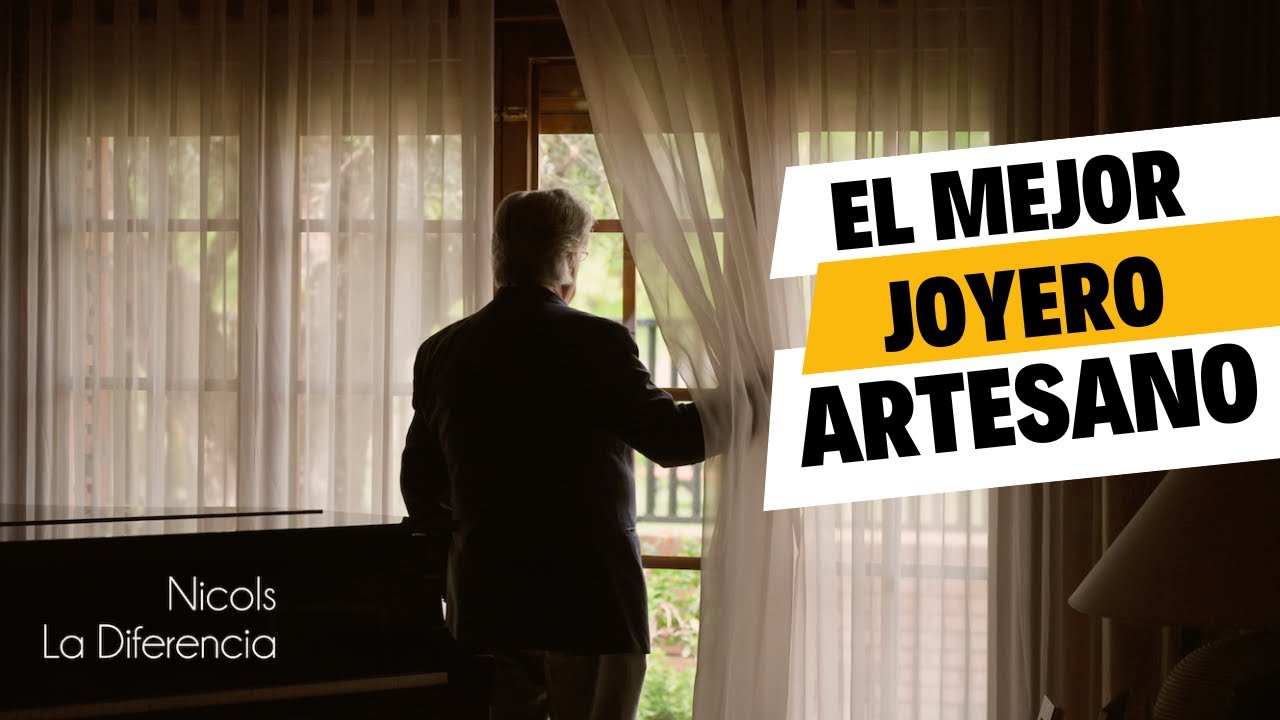 El Mejor Joyero Artesano. Documental Joyería Nicols: La Diferencia