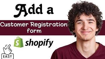 How to Add a Customer Registration Form in Shopify