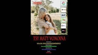 TSY MATY VONOINA Tantara an'onjampeo Malagasy By MALAIMISARAKA GROUP & NY Prod