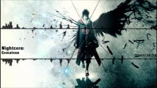 Nightcore - Comatose