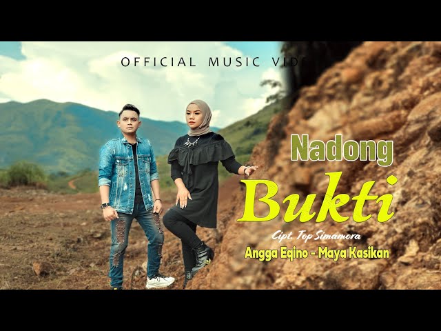 Angga Eqino Feat Maya Kasikan - Nadong Bukti ( Official Music Video) class=