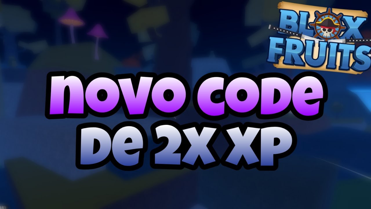 Novo Code de 2X XP Blox Fruits YouTube