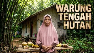 Ibu Yayah's Struggle: 66 Years of Living Alone & Running a Shop in the Middle of the Forest