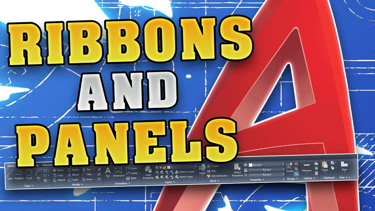 Autocad Visual Style Riboons Understanding The Basics of Ribbons and Panels In AutoCAD | AutoDesk ...