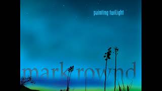 Mark Rownd - Through the Valley of Shadow