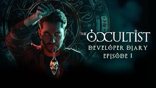 The Occultist - Developer Diary Episode 1 | “Going Places One Should Avoid”