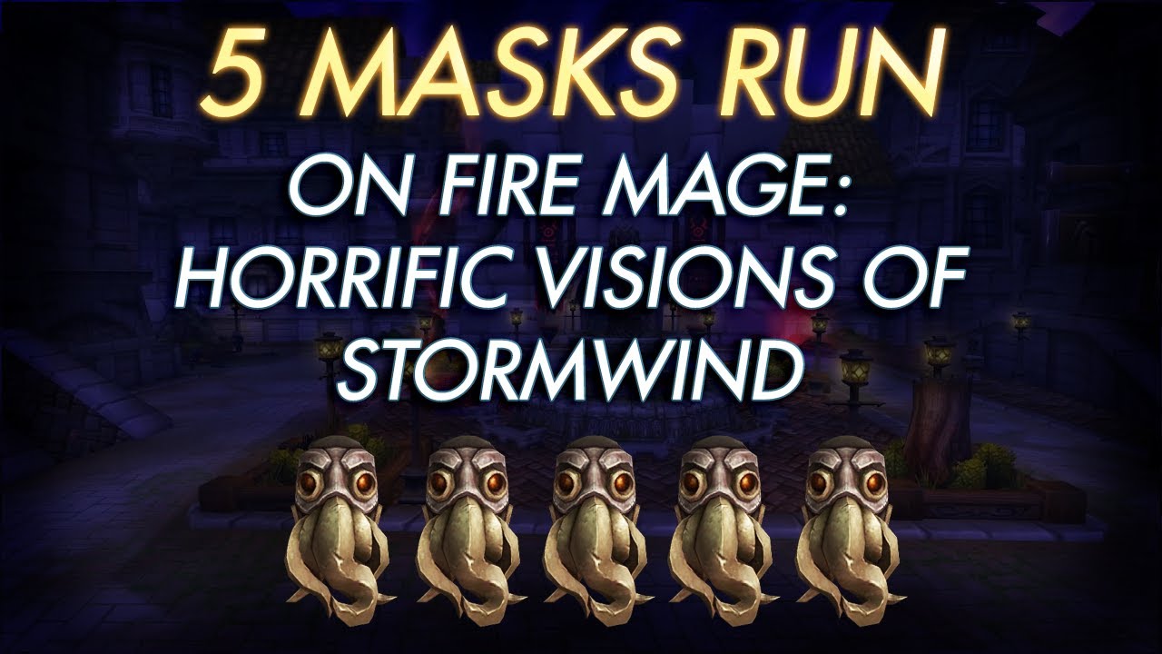 Frost Mage Horrific Visions +5 masks | Stormwind Run