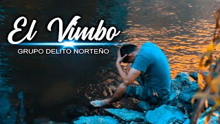 El Vimbo - Grupo Delito Norteño Video Oficial