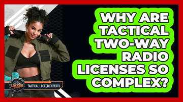 Why Are Tactical Two-way Radio Licenses So Complex? - Tactical Locker Experts
