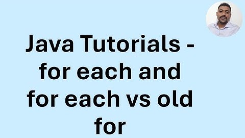 Java Tutorial 15 -  Looping Constructs - Enhanced for Loop or for-each Loop