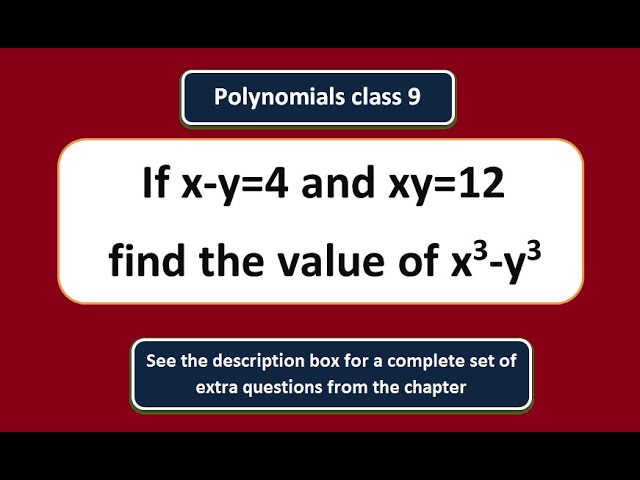 If X Y 4 And Xy 12 Find X3 Y3 Chapter 2 Class 9 Maths Polynomials Polynomials Class 9 Youtube