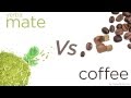 Yerba Mate vs Coffee