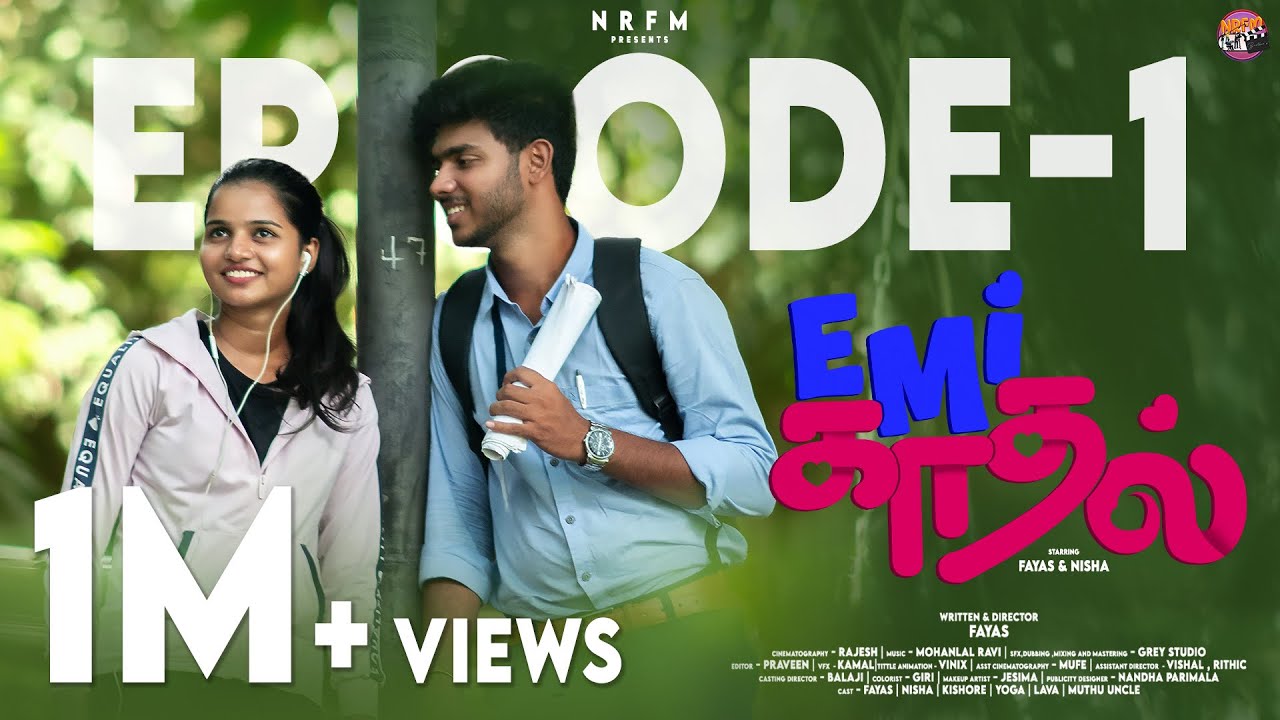 Emi Kadhal Episode 1| 4K | NRFM BROTHERS | Tamil Web Series | Fayas & Nisha | 