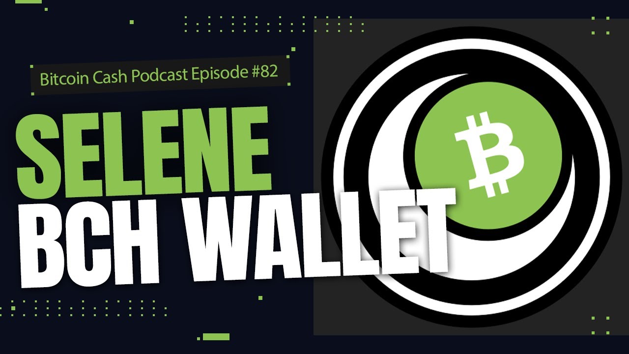 Selene BCH Wallet