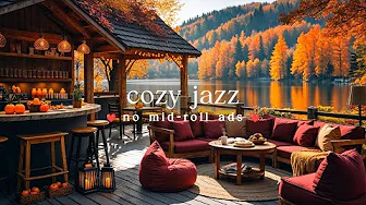 🍁 Fall Reflections Jazz (NO MID-ROLL ADS) Cozy Lake Ambience for Relaxation & Study