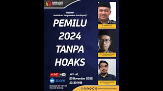 WEBINAR SOSIALISASI PENGAWASAN PARTISIPATIF " PEMILU 2024 TANPA HOAKS"