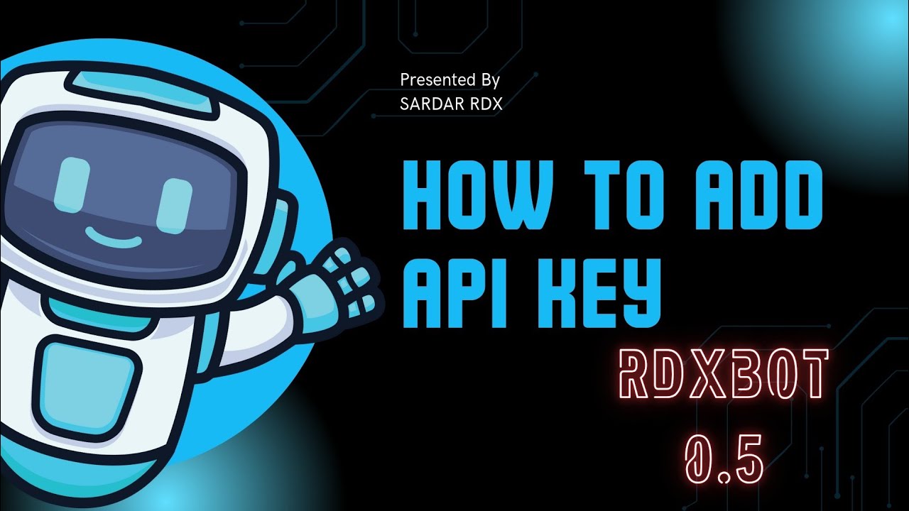 How to Add API key in 0.5 bot | How to create messanger bot sardar rdx ...