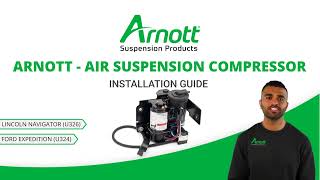 Arnott suspension compressor installation video for Lincoln Navigator (U326)/Ford Expedition (U324)