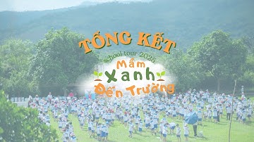 Nhìn lại hành trình School Tour 2025 - Mầm xanh đến trường