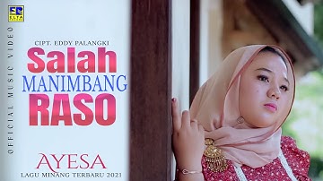 Lagu Minang Terbaru 2021 - AYESA - SALAH MANIMBANG RASO (Official Video)