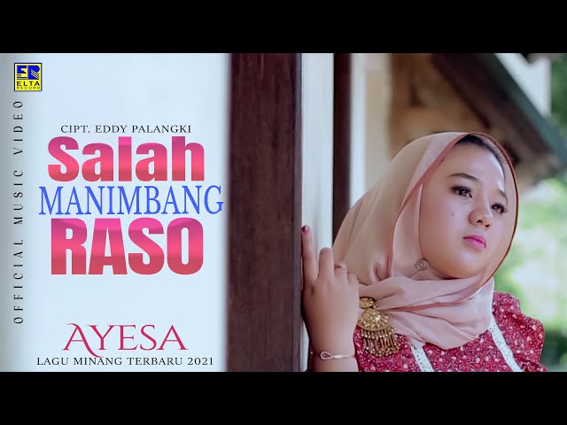 Lagu Minang Terbaru 2021 - AYESA - SALAH MANIMBANG RASO (Official Video) class=