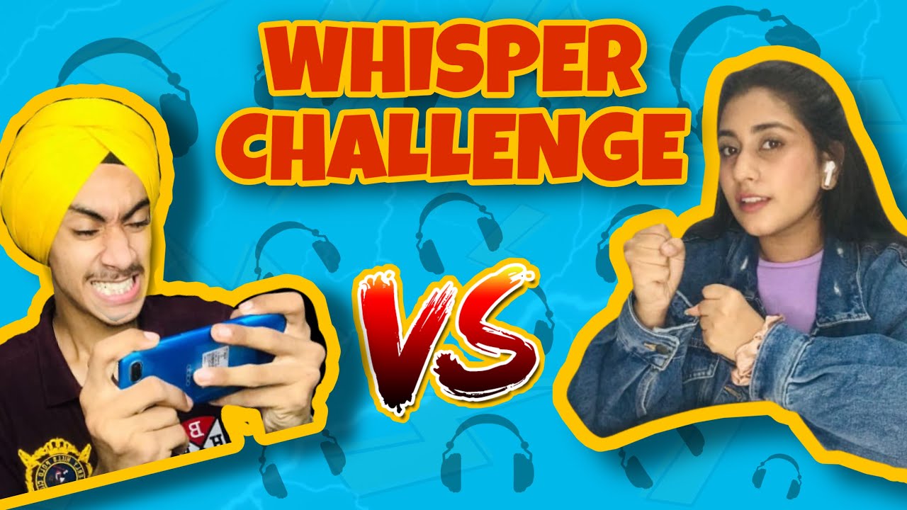 WHISPER CHALLENGE WITH SISTER 👻|| ANGRYPAAJI