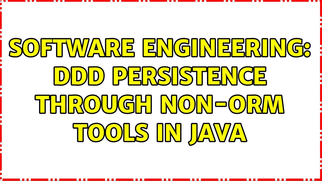 Software Engineering: DDD persistence through non-orm tools in java ...