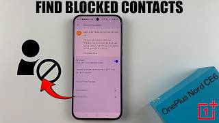 How To See Blocked Contacts On OnePlus Nord CE 6 5G