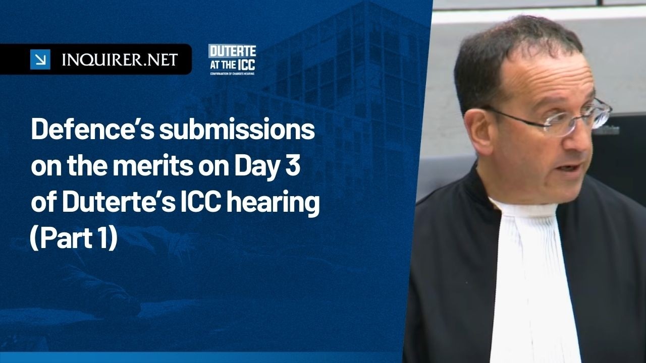 Defense’s submissions on the merits on Day 3 of Duterte’s ICC hearing (Part 1)