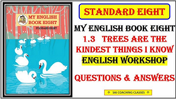 Workshop Class 8th English 1.3 Trees are the Kindest Things I Know। question answer | #class8