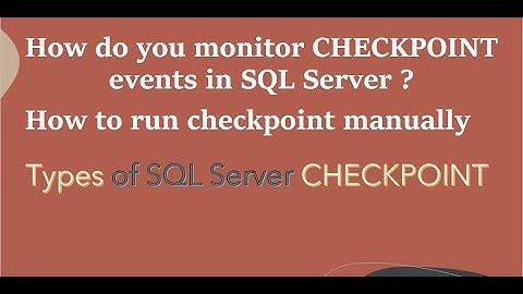 SQL Interview Questions | How do you monitor CHECKPOINT events in SQL Server?