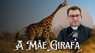 A Mãe Girafa