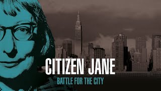Citizen Jane: Battle for the City - Official Trailer