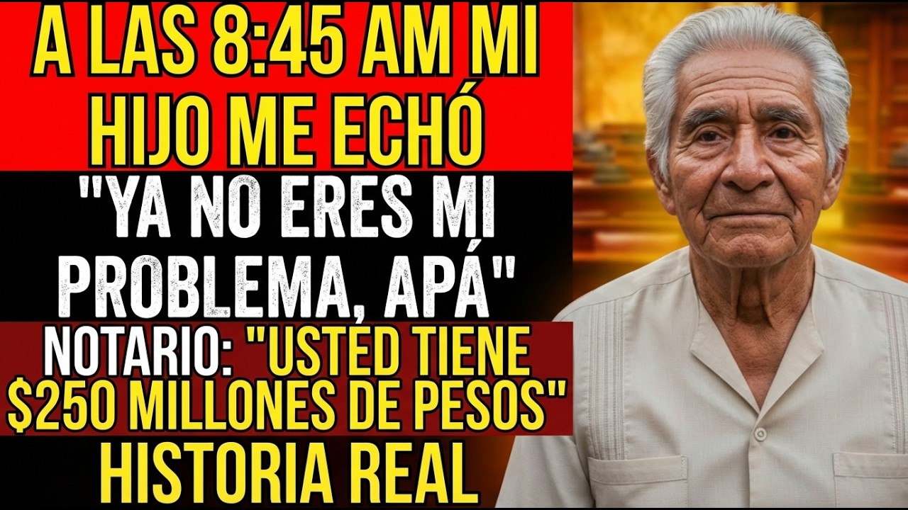 MI HIJO ME TIRÓ COMO BASURA    NO SABÍA QUE TENÍA $250 MILLONES PARA DESHEREDARLO
