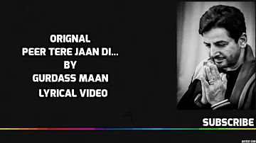 Peer Tere Jaan Di | Gurdas Maan | Lyrical Video