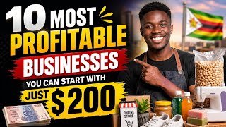 10 Most Profitable Businesses You Can Start With Just $200 in Zimbabwe