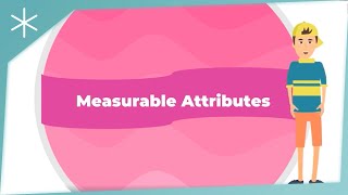 Measurable Attributes